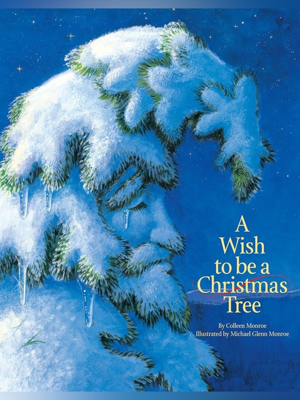 A Wish to Be a Christmas Tree - Children's Book (Blue & Yellow Cover)
